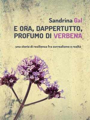 cover image of E ora, dappertutto, profumo di verbena